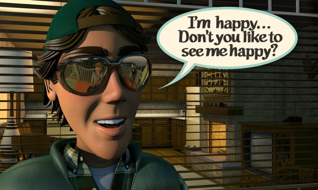 A cheerful animated character wearing sunglasses smiles and speaks, "I'm happy... Don't you like to see me happy?" The background shows a cozy interior.